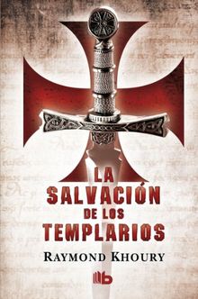 La salvacion de los templarios / The Templar Salvation (B DE BOLSILLO, Band 603001)