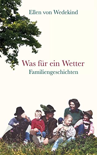Was für ein Wetter: Familiengeschichten