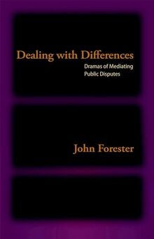 Dealing with Differences: Dramas of Mediating Public Disputes