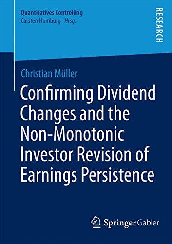 Confirming Dividend Changes and the Non-Monotonic Investor Revision of Earnings Persistence (Quantitatives Controlling)