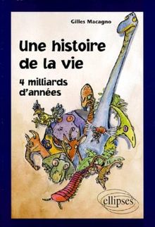 Une histoire de la vie : 4 milliards d'années