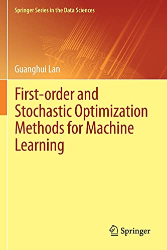 First-order and Stochastic Optimization Methods for Machine Learning (Springer Series in the Data Sciences)