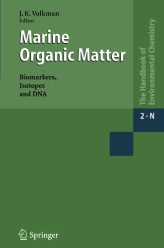 Marine Organic Matter: Biomarkers, Isotopes and DNA (The Handbook of Environmental Chemistry)