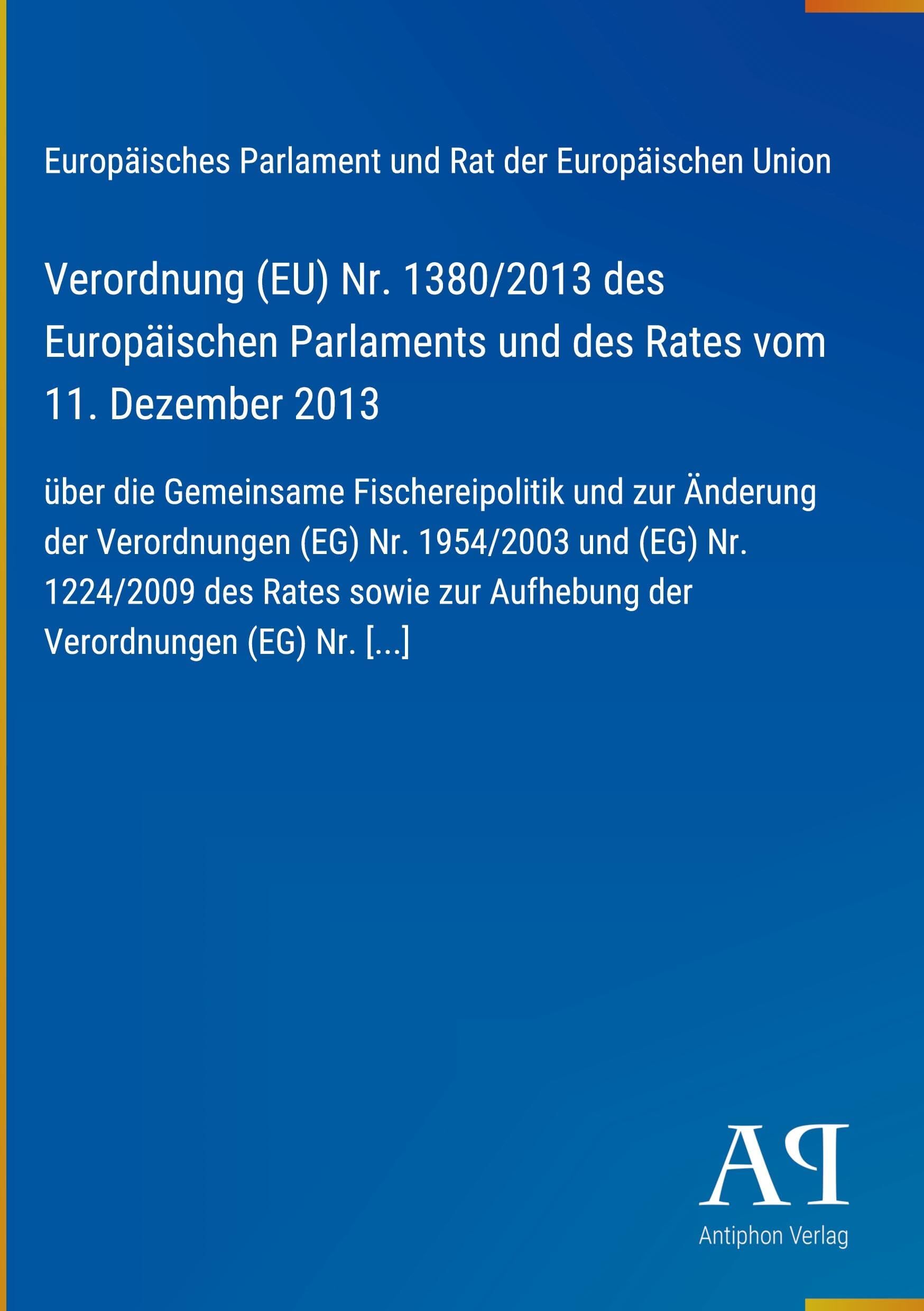 Verordnung (EU) Nr. 1380/2013 des Europäischen Parlaments und des Rates vom 11. Dezember 2013