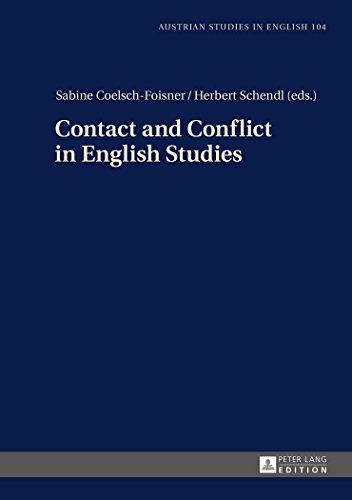 Contact and Conflict in English Studies: Assistant editors: Christian Grösslinger / Christopher Herzog (Austrian Studies in English)