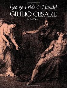 G.F. Handel  Giulio Cesare Opera (Dover Vocal Scores)