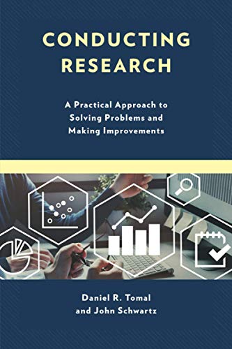 Conducting Research: A Practical Approach to Solving Problems and Making Improvements (Concordia University Leadership)