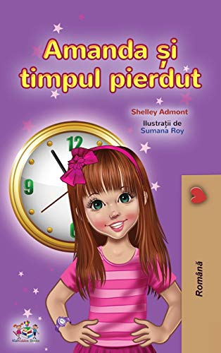Amanda and the Lost Time (Romanian Children's Book) (Romanian Bedtime Collection)