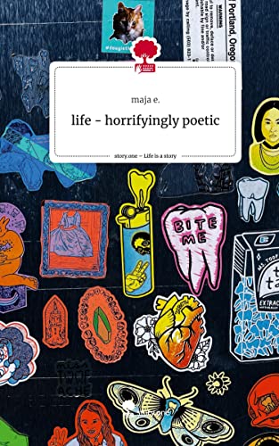 life - horrifyingly poetic. Life is a Story - story.one