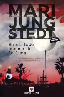 En el lado oscuro de la luna (Serie Málaga 2): La maldad acecha en los rincones más ocultos (MAEVA noir)