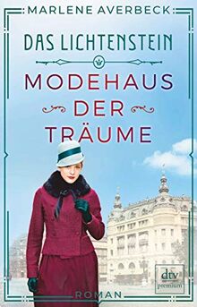 Das Lichtenstein: Modehaus der Träume, Roman