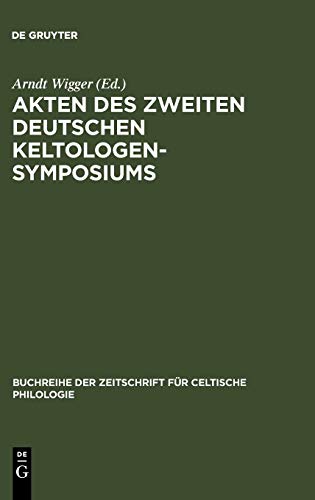 Akten des zweiten deutschen Keltologen-Symposiums: (Bonn, 2.-4. April 1997) (Buchreihe der Zeitschrift für celtische Philologie, Band 17)