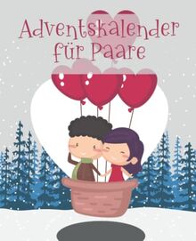 Adventskalender für Paare: Das Geschenk für Verliebte - 24 Aufgaben und Fragen für Paare | Ein Love Challenge Buch und Bucket List in einem