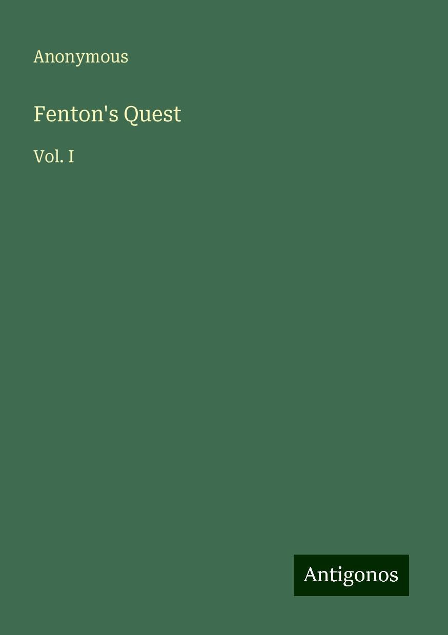 Fenton's Quest: Vol. I