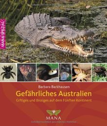 Gefährliches Australien: Giftiges und Bissiges auf dem fünften Kontinent