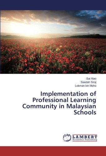 Implementation of Professional Learning Community in Malaysian Schools