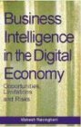 Business Intelligence in the Digital Economy: Opportunities, Limitations and Risks
