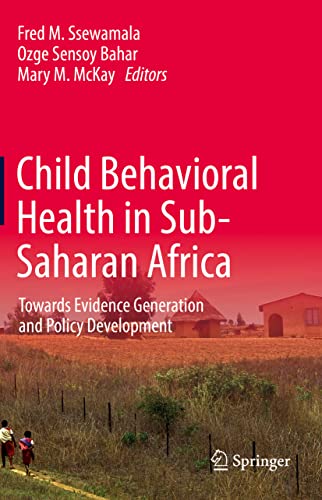 Child Behavioral Health in Sub-Saharan Africa: Towards Evidence Generation and Policy Development