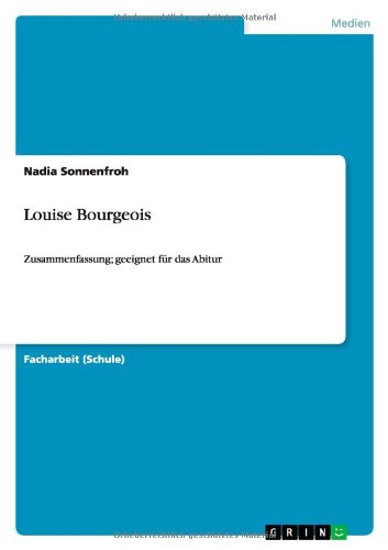 Louise Bourgeois: Zusammenfassung; geeignet für das Abitur