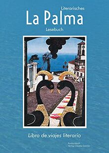 La Palma: Literarisches Reiselesebuch / libro de viajes literario