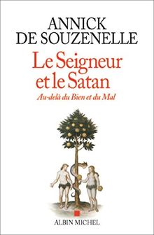 Le Seigneur et le Satan : au-delà du bien et du mal