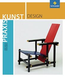 Praxis Kunst - Sekundarstufe II: Praxis Kunst: Design