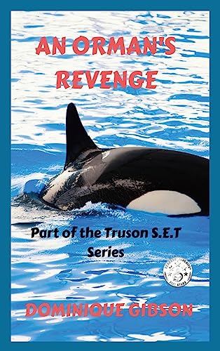 AN ORMAN'S REVENGE: Truson S.E.T. Series