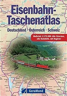 Eisenbahn-Taschenatlas: Deutschland - Österreich - Schweiz (GeraMond)