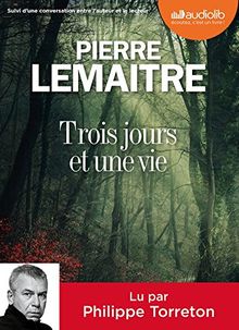 Trois jours et une vie : suivi d'une conversation entre l'auteur et le lecteur