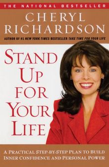 Stand Up for Your Life: A Practical Step-by-Step Plan to Build Inner Confidence and Personal Power