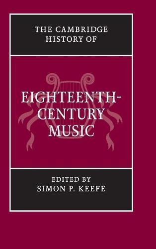 The Cambridge History of Eighteenth-Century Music (The Cambridge History of Music)