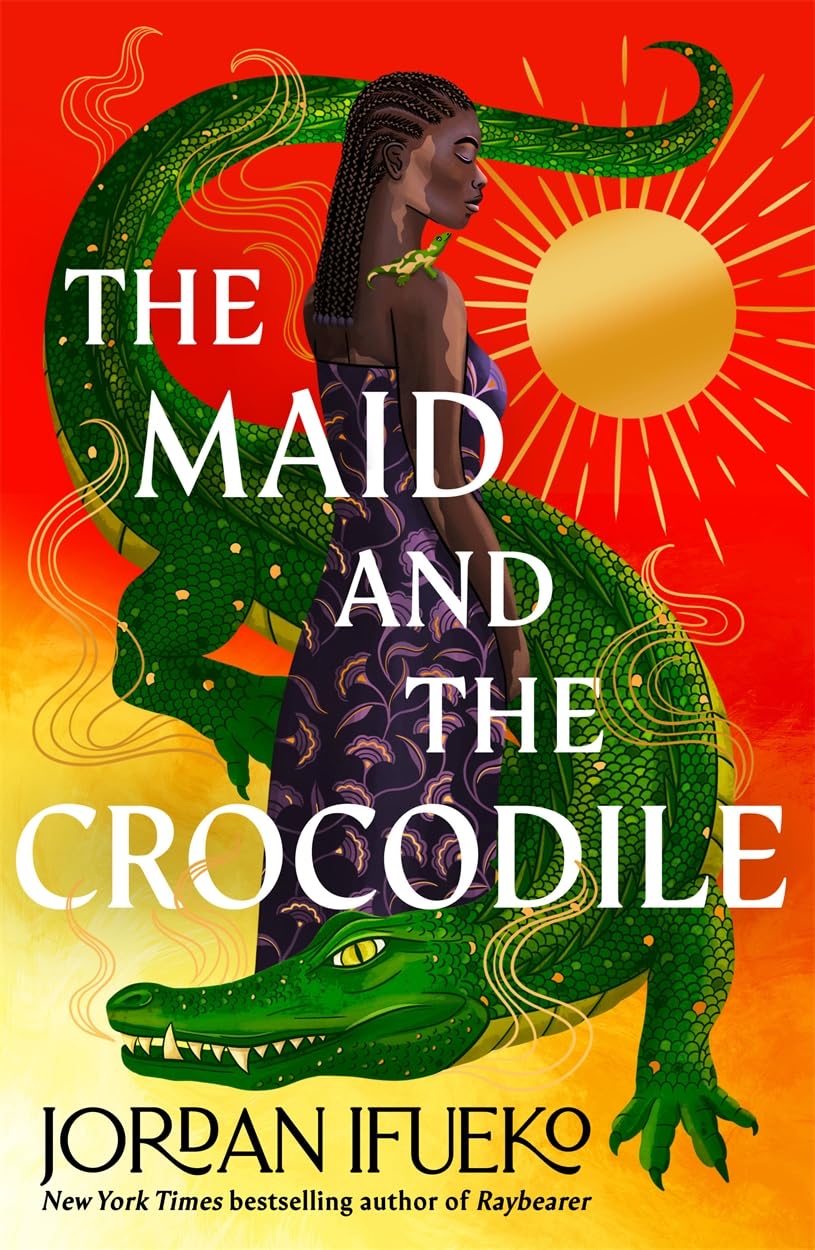 Jordan Ifueko The Maid And The Crocodile, A Novel In The World Of Raybearer