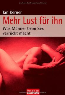 Mehr Lust für ihn: Was Männer beim Sex verrückt macht