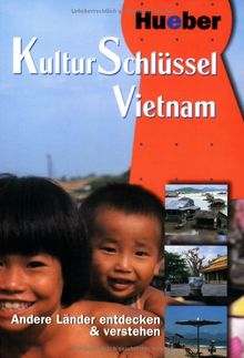 KulturSchlüssel, Vietnam: Andere Länder entdecken und verstehen