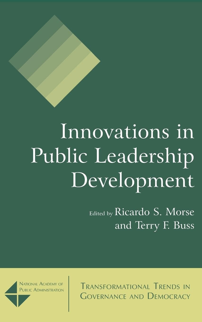 Innovations in Public Leadership Development (Tranformational Trends in Governance and Democracy)