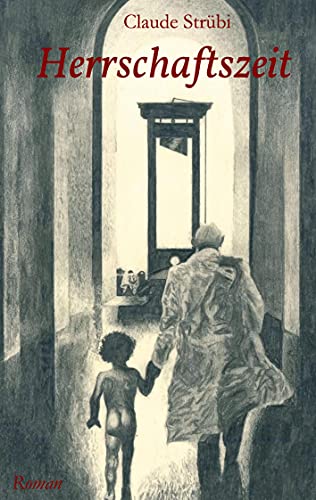 Herrschaftszeit: Roman
