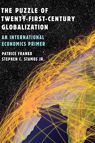 The Puzzle of Twenty-First-Century Globalization: An International Economics Primer