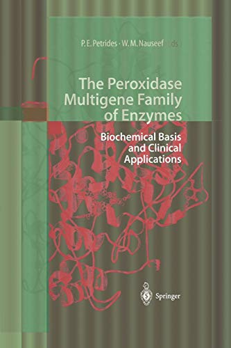 The Peroxidase Multigene Family of Enzymes: Biochemical Basis And Clinical Applications