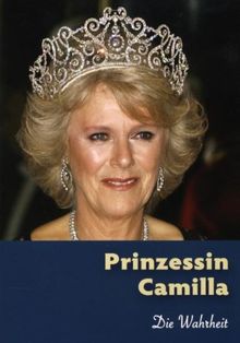 Prinzessin Camilla - Die Wahrheit