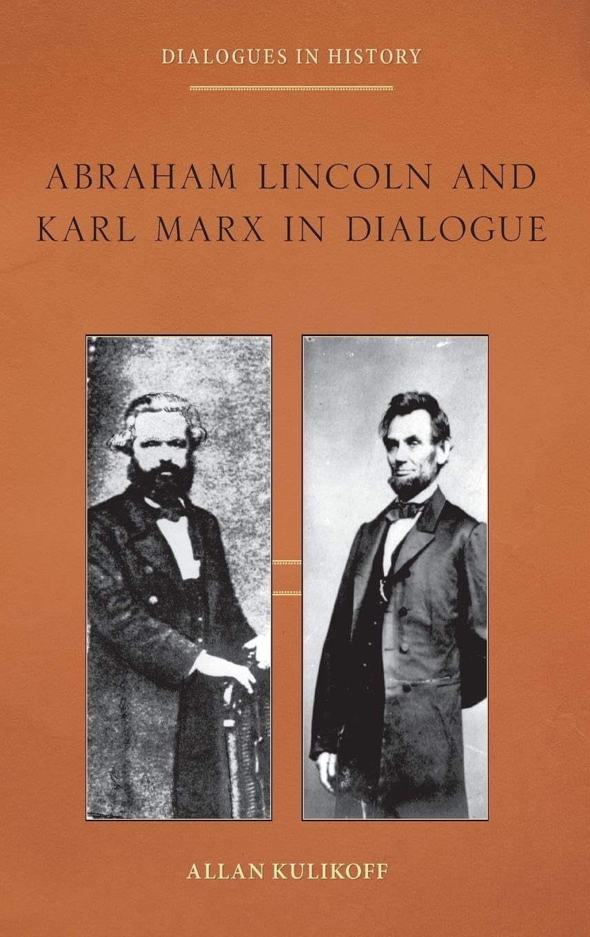Abraham Lincoln and Karl Marx in Dialogue (Dialogues in History)