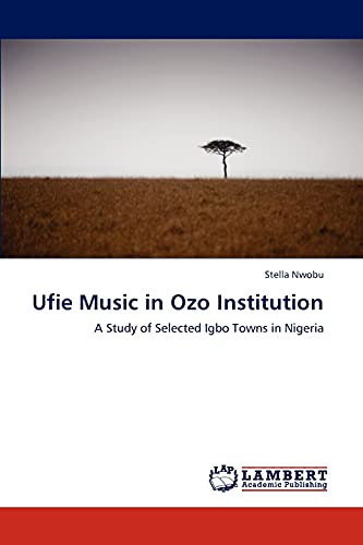 Ufie Music in Ozo Institution: A Study of Selected Igbo Towns in Nigeria