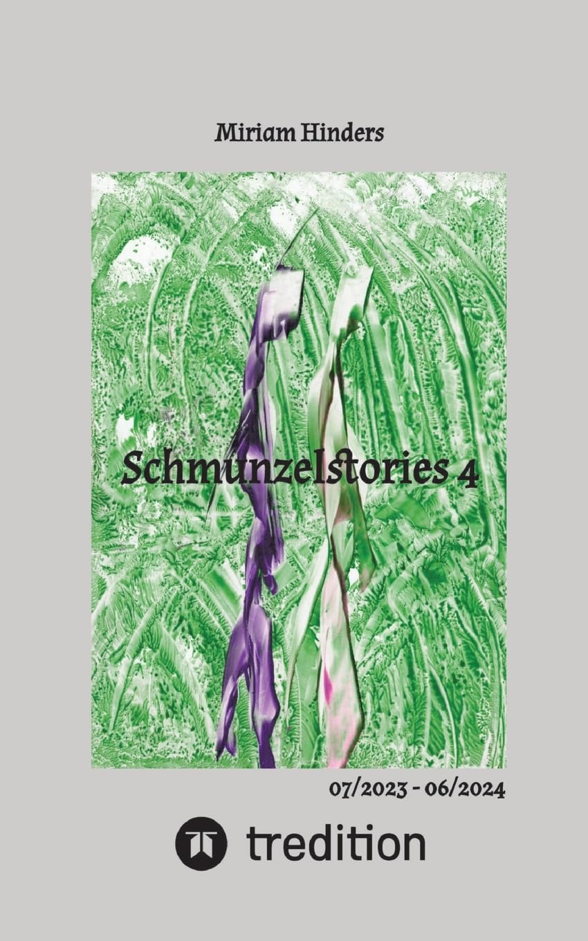 Schmunzelstories 4: 07/2023 - 06/2024