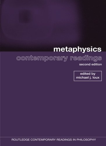 Metaphysics: contemporary readings (Routledge Contemporary Readings in Philosophy)