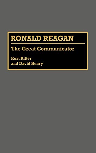 Ronald Reagan: The Great Communicator (Great American Orators)