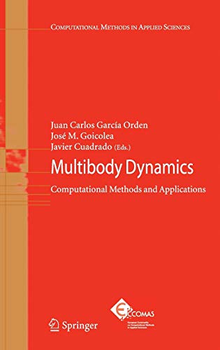 Multibody Dynamics: Computational Methods and Applications (Computational Methods in Applied Sciences, Band 4)