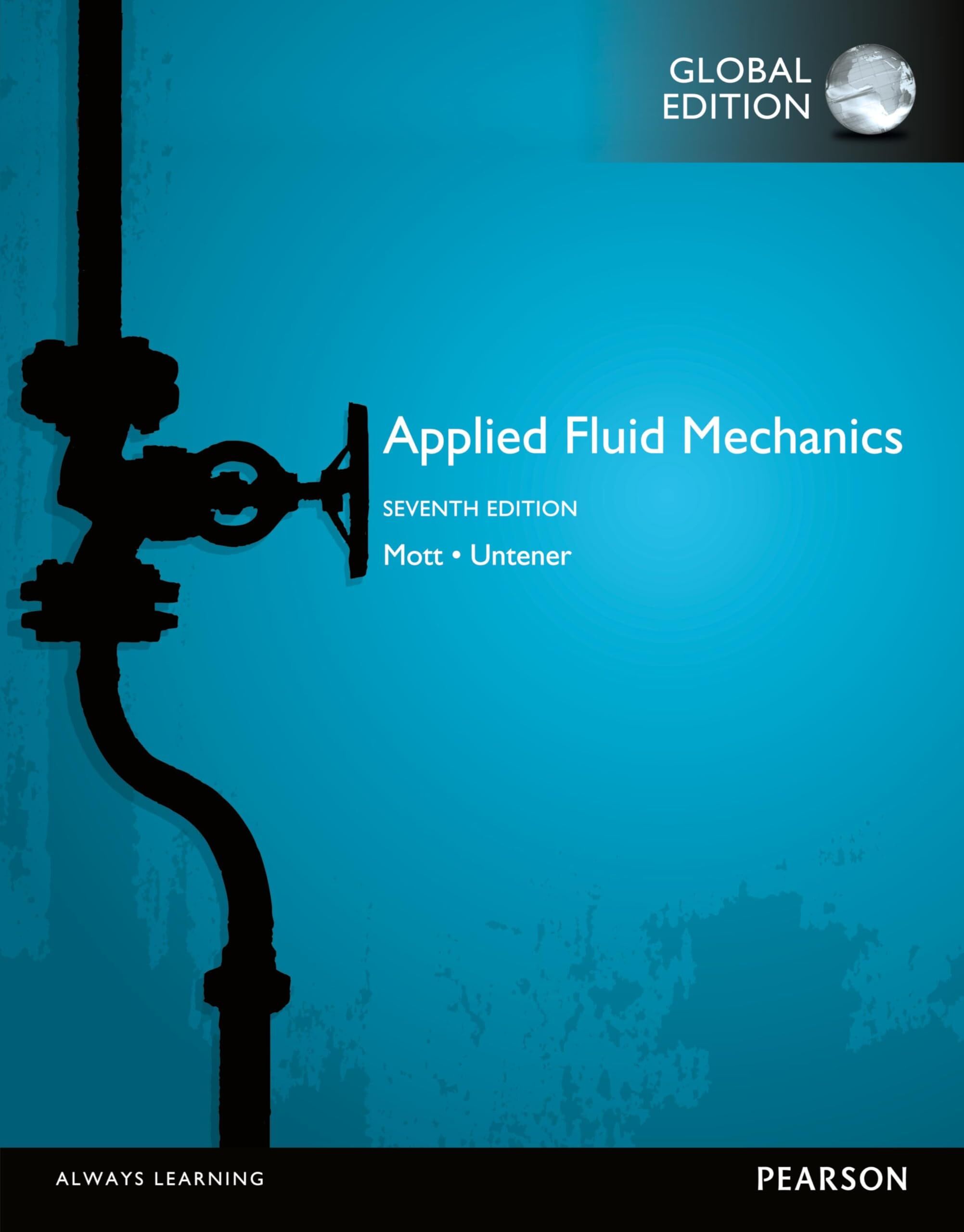 Robert Mott Applied Fluid Mechanics, Global Edition