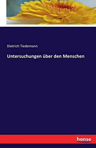 Untersuchungen über den Menschen