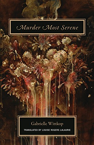 Gabrielle Wittkop Murder Most Serene