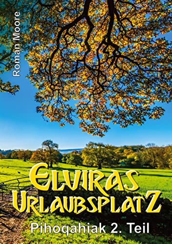 Elviras Urlaubsplatz: Pihoqahiak 2. Teil