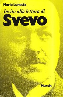 Invito alla lettura: INVITO ALLA LETTURA DI SVEVO